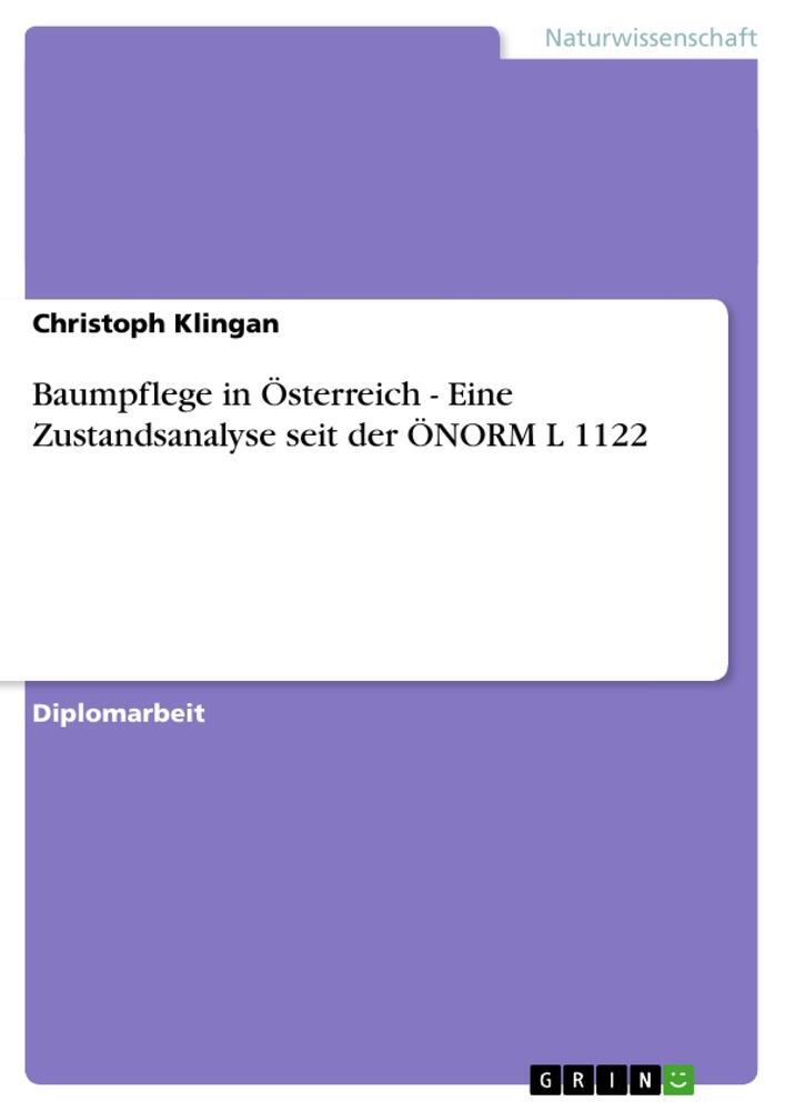 Cover: 9783656525349 | Baumpflege in Österreich - Eine Zustandsanalyse seit der ÖNORM L 1122