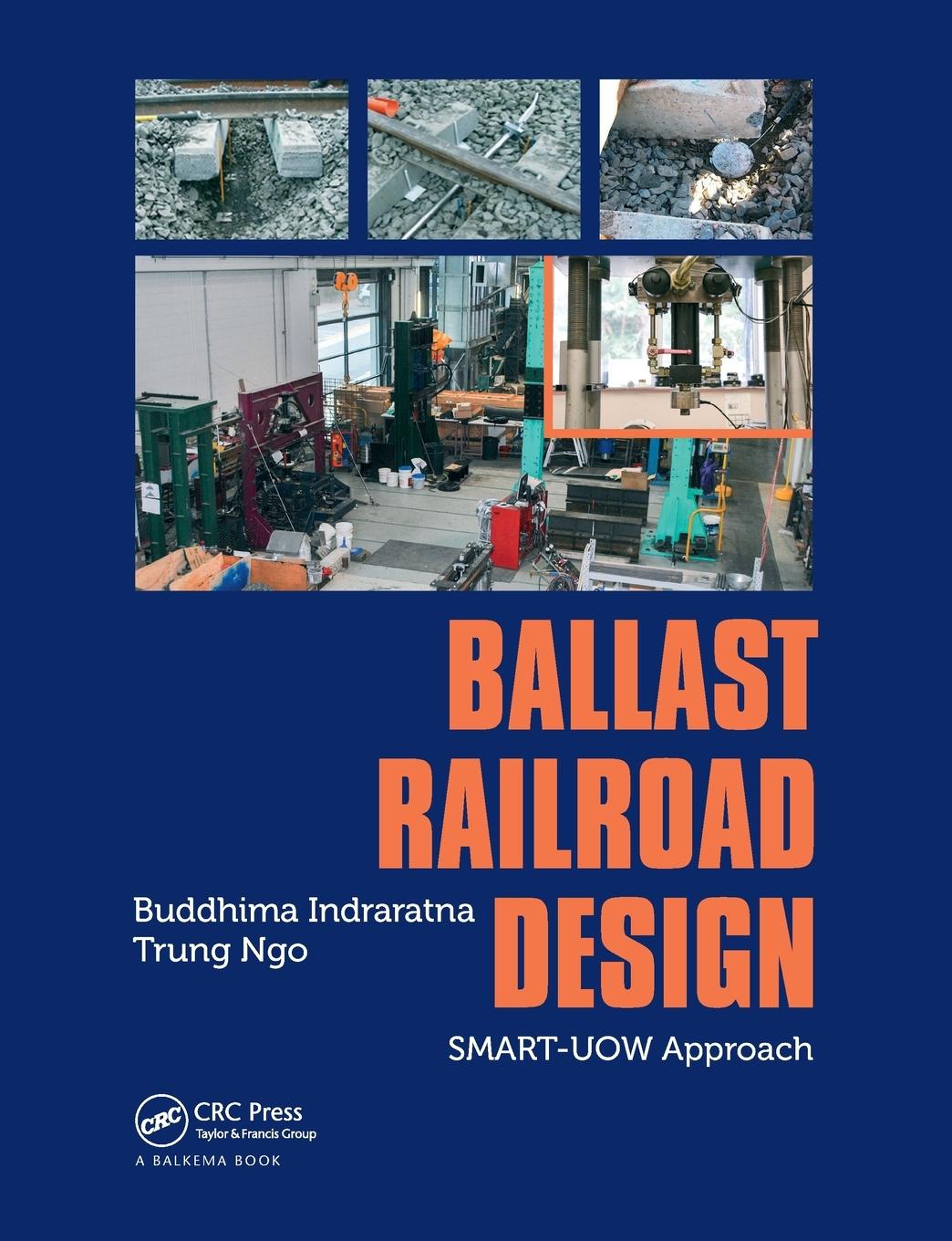 Cover: 9780367571429 | Ballast Railroad Design | SMART-UOW Approach | Indraratna (u. a.)