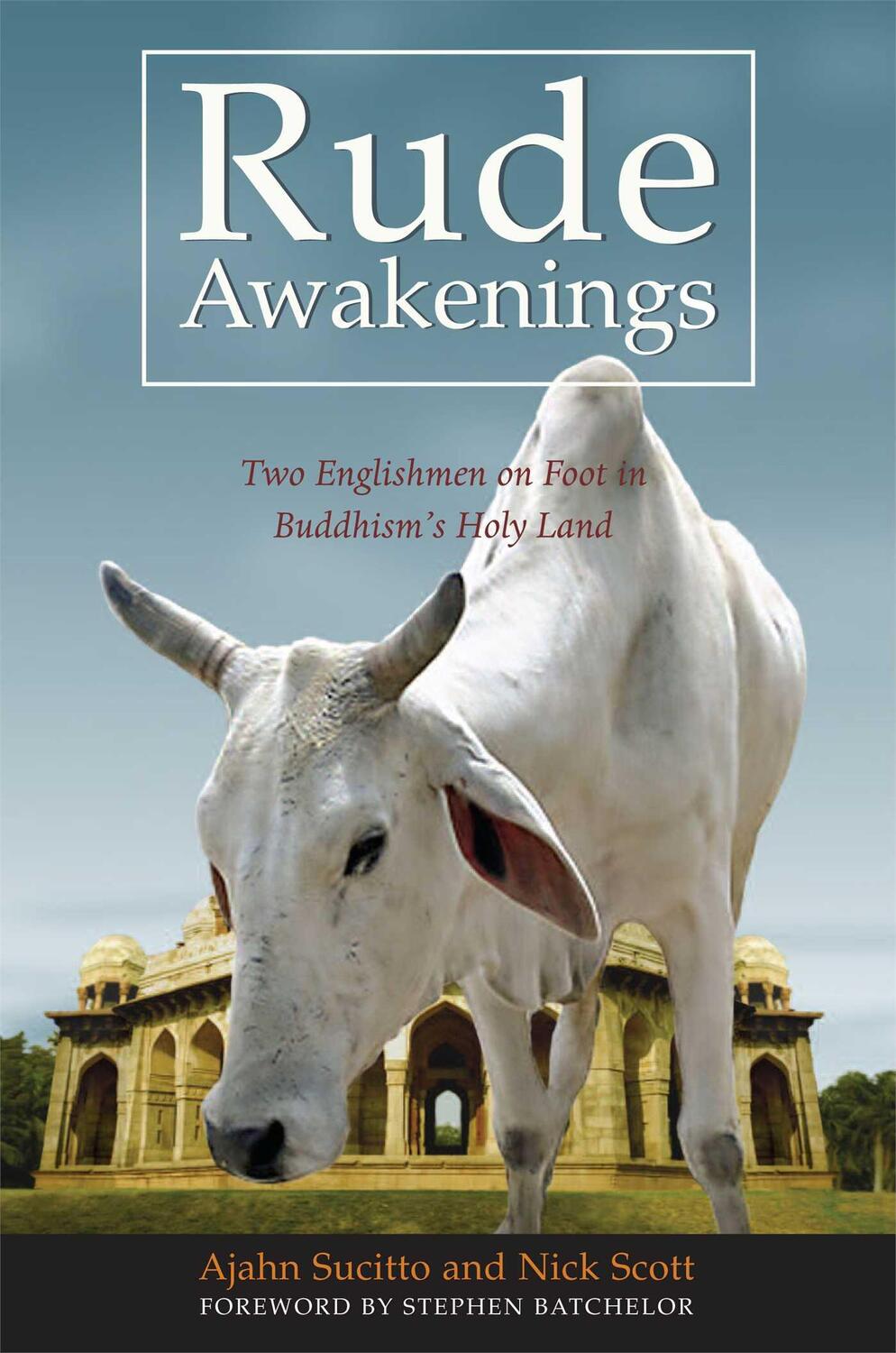 Cover: 9780861714858 | Rude Awakenings: Two Englishmen on Foot in Buddhism's Holy Land | Buch