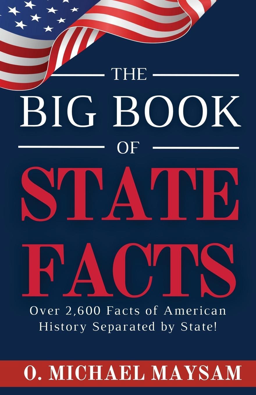 Cover: 9798989197705 | The Big Book of State Facts | O. Michael Maysam | Taschenbuch | 2023