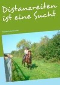 Cover: 9783844815139 | Distanzreiten ist eine Sucht | Die große Freiheit im Sattel | Pütz