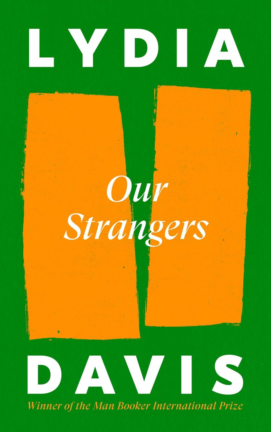 Cover: 9781805301899 | Our Strangers | Lydia Davis | Buch | XII | Englisch | 2023