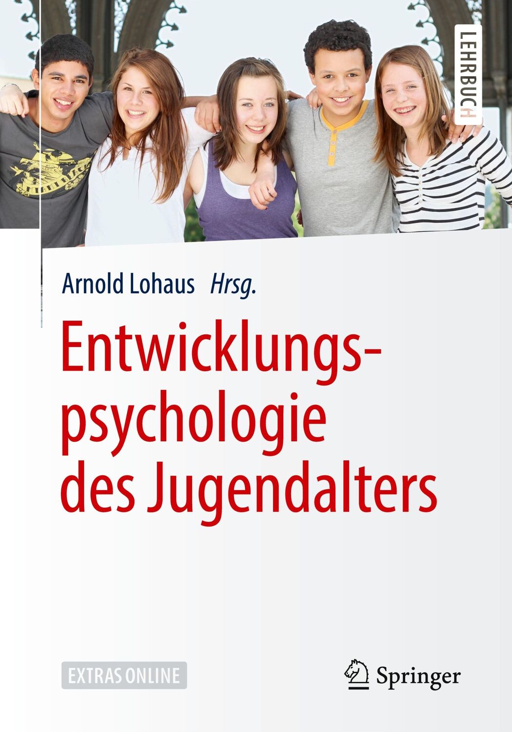 Cover: 9783662557914 | Entwicklungspsychologie des Jugendalters | Arnold Lohaus | Taschenbuch