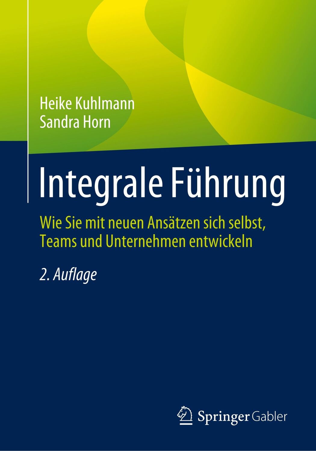 Cover: 9783658269241 | Integrale Führung | Heike Kuhlmann (u. a.) | Taschenbuch | Paperback