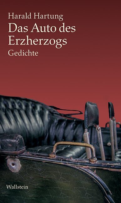 Cover: 9783835331273 | Das Auto des Erzherzogs | Gedichte | Harald Hartung | Buch | 2017