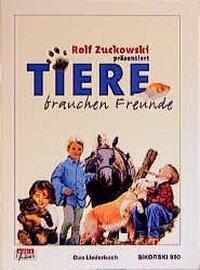 Cover: 9783920880853 | Tiere brauchen Freunde | Rolf Zuckowski | Taschenbuch | - 23 × 17 cm