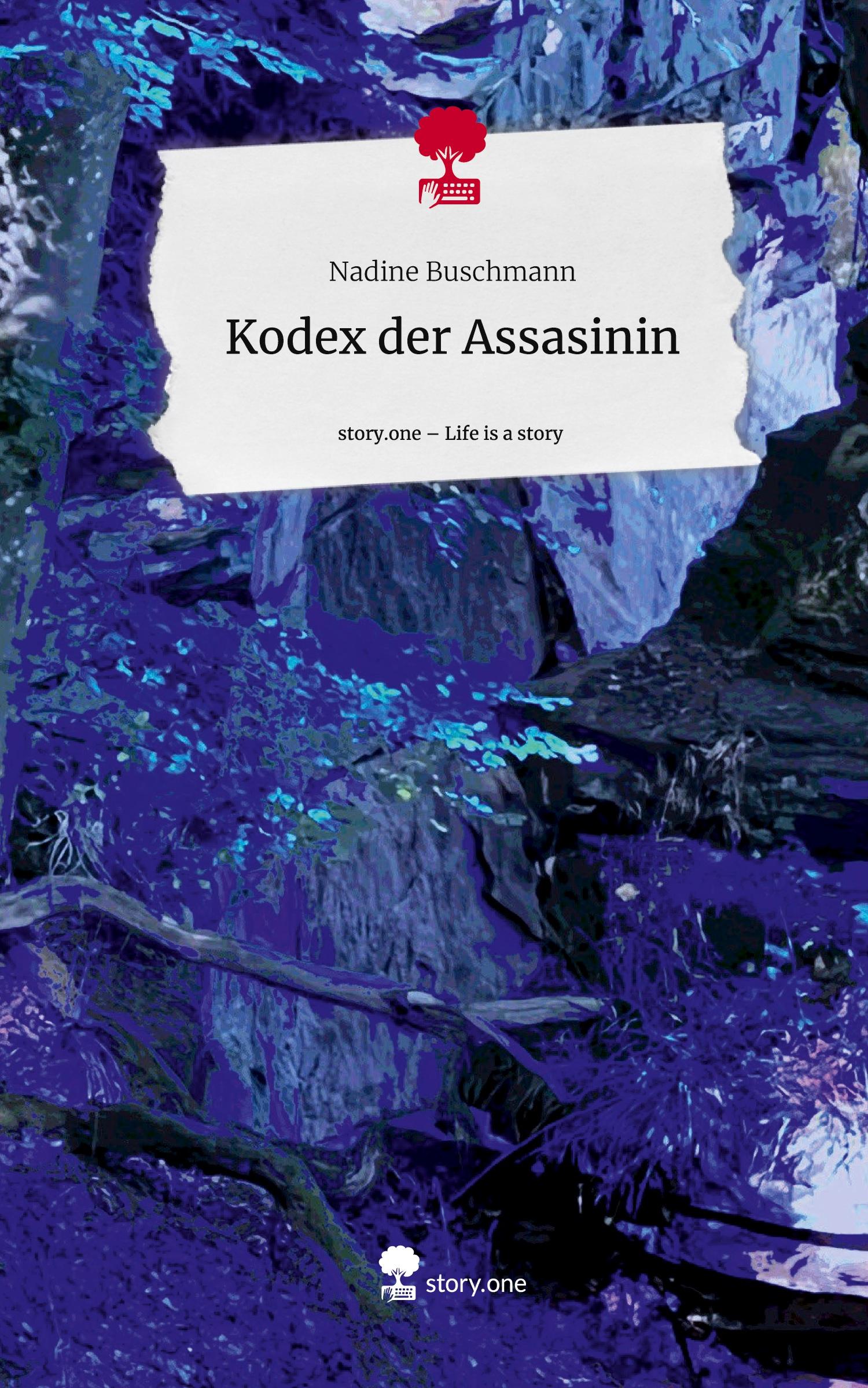 Cover: 9783710846144 | Kodex der Assasinin. Life is a Story - story.one | Nadine Buschmann