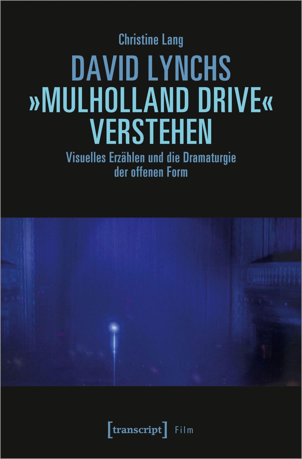 Cover: 9783837666472 | David Lynchs 'Mulholland Drive' verstehen | Christine Lang | Buch