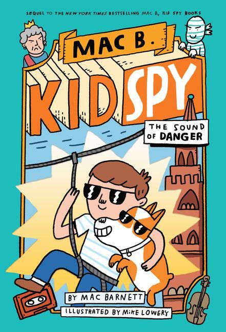 Cover: 9781338594263 | The Sound of Danger (Mac B., Kid Spy #5) | Volume 5 | Mac Barnett