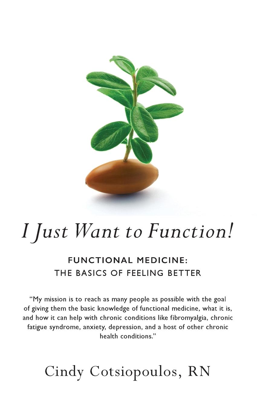 Cover: 9798986216102 | I Just Want to Function! | Cindy Cotsiopoulos RN | Taschenbuch | 2022