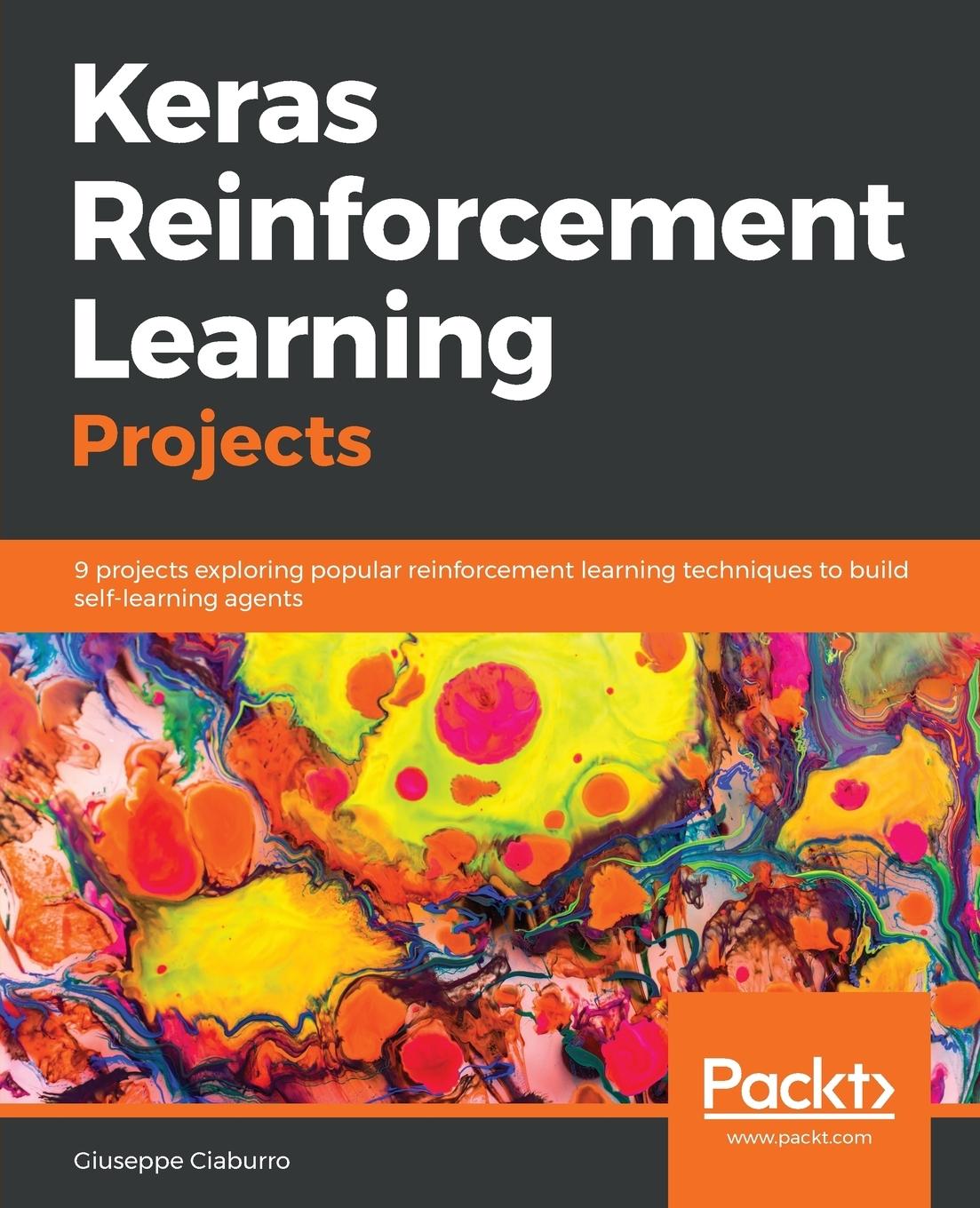 Cover: 9781789342093 | Keras Reinforcement Learning Projects | Giuseppe Ciaburro | Buch