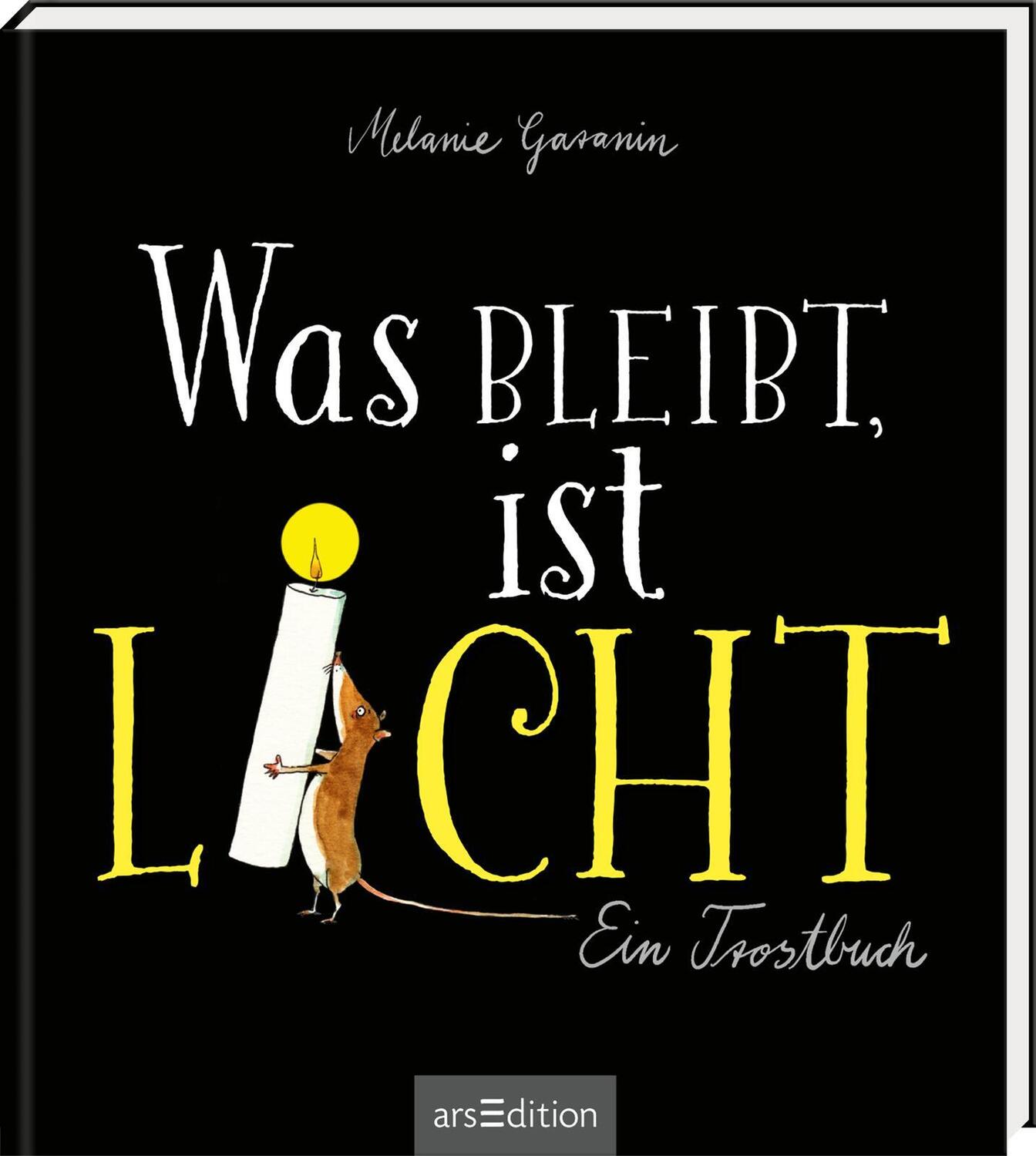 Cover: 9783845860381 | Was bleibt, ist Licht. Mini-Ausgabe | Ein Trostbuch | Melanie Garanin