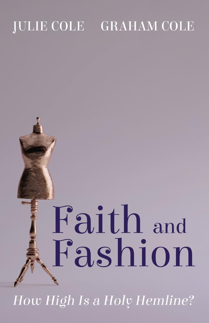 Cover: 9781666716528 | Faith and Fashion | Julie Cole (u. a.) | Taschenbuch | Englisch | 2022