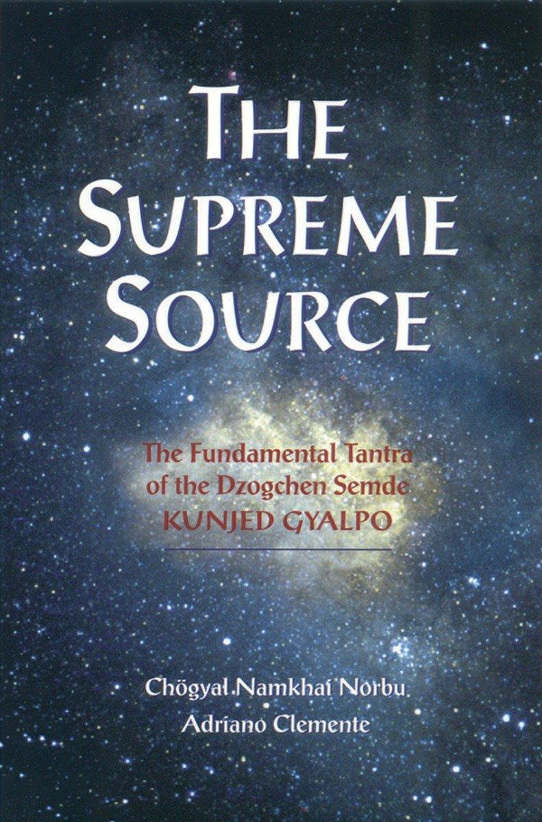 Cover: 9781559391207 | The Supreme Source | The Fundamental Tantra of Dzogchen Semde | Buch