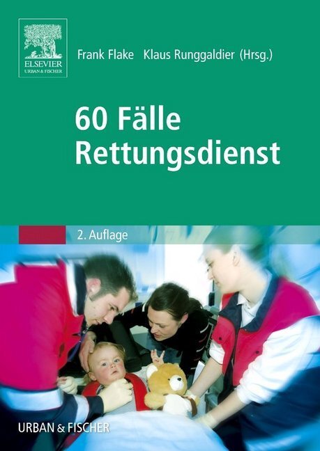 Cover: 9783437482311 | 60 Fälle Rettungsdienst | Frank Flake (u. a.) | Taschenbuch | 240 S.