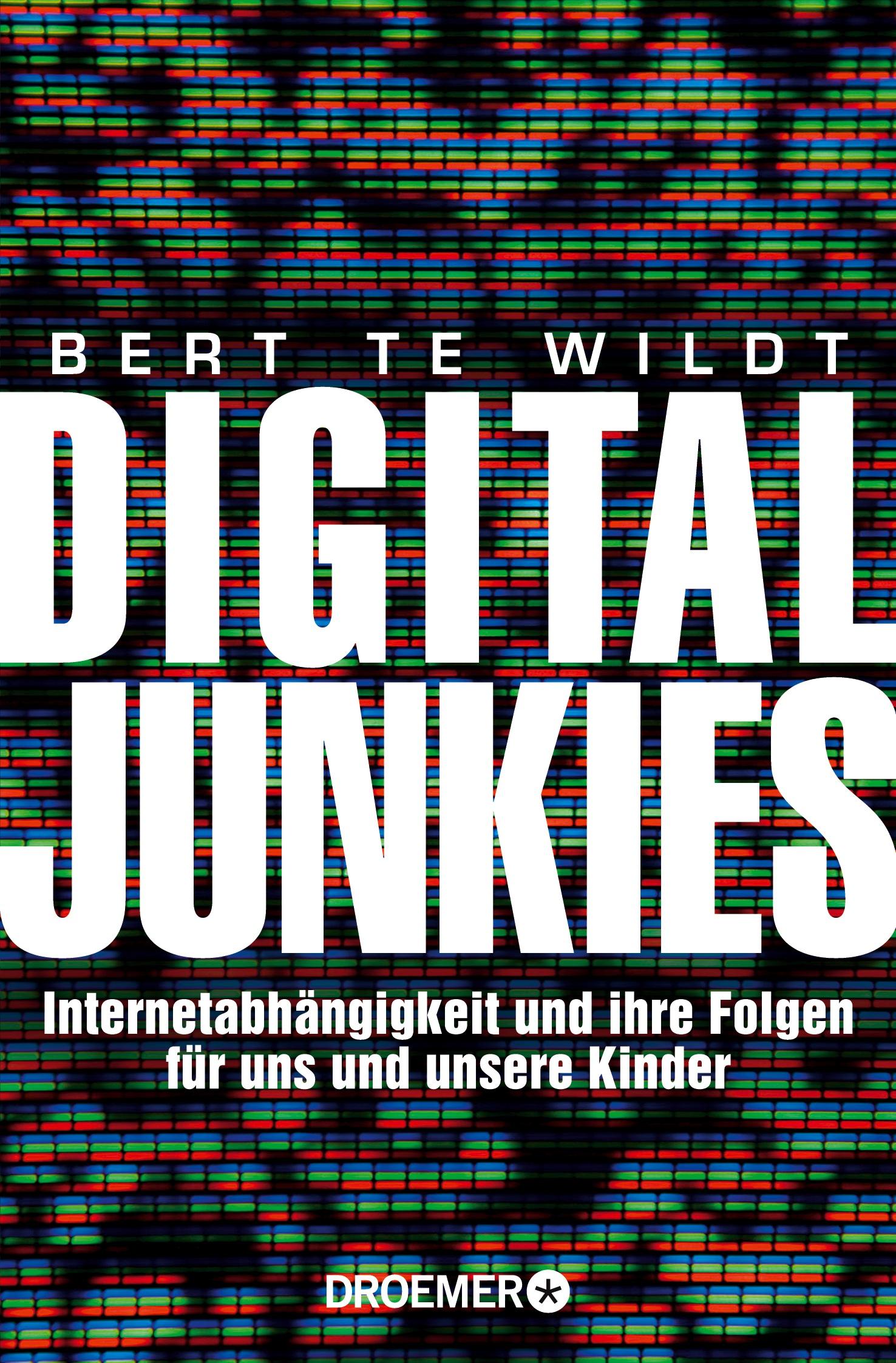 Cover: 9783426300671 | Digital Junkies | Bert Te Wildt | Taschenbuch | 384 S. | Deutsch