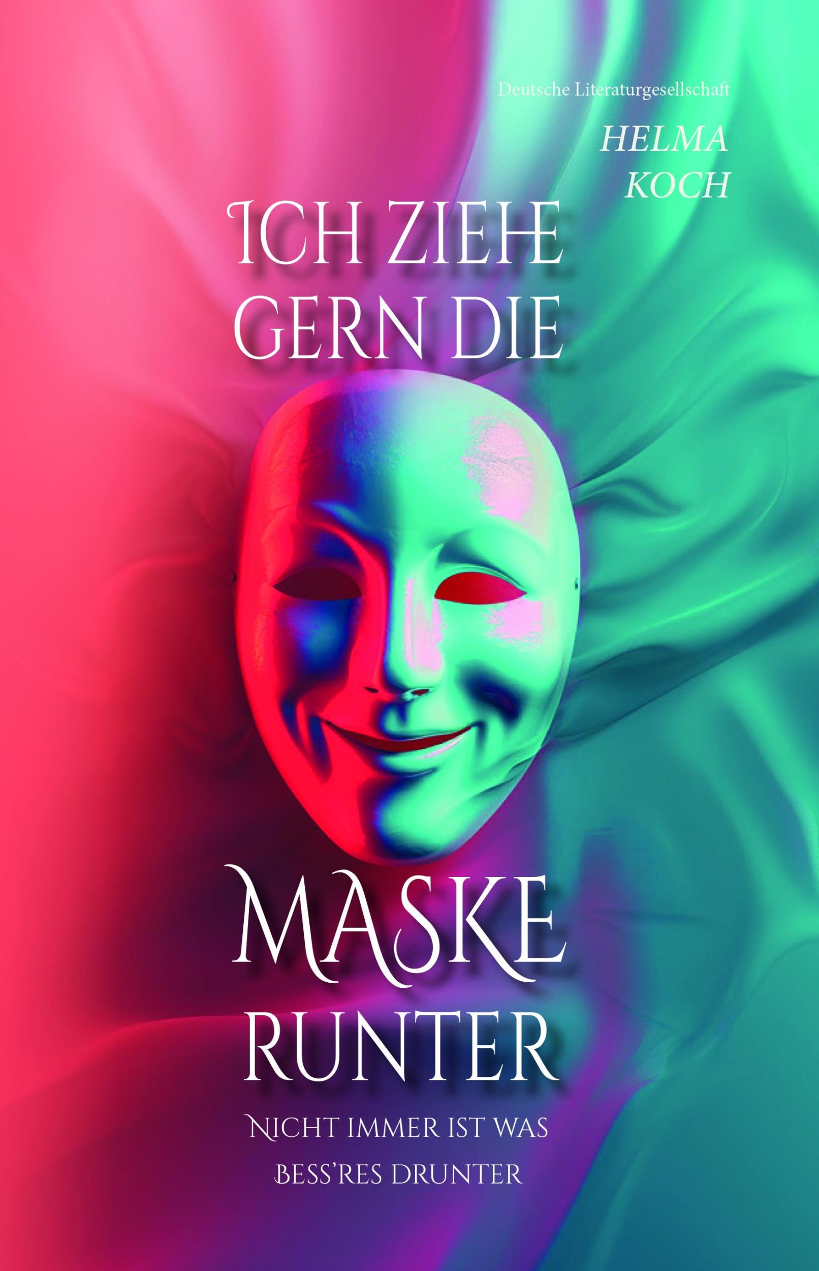 Cover: 9783038313144 | Ich ziehe gern die Maske runter | Nicht immer ist was Bess'res drunter