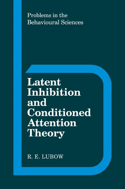 Cover: 9780521102575 | Latent Inhibition and Conditioned Attention Theory | R. E. Lubow