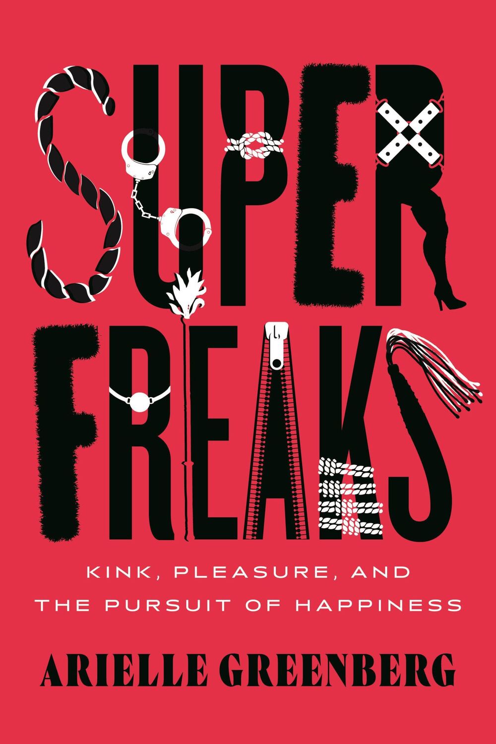 Cover: 9780807020265 | Superfreaks | Kink, Pleasure, and the Pursuit of Happiness | Greenberg