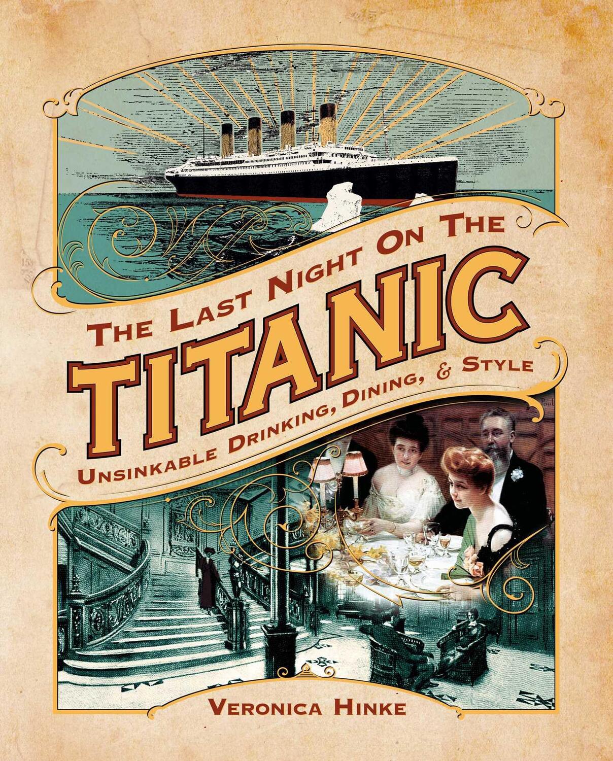 Cover: 9781637589304 | The Last Night on the Titanic: Unsinkable Drinking, Dining, and Style