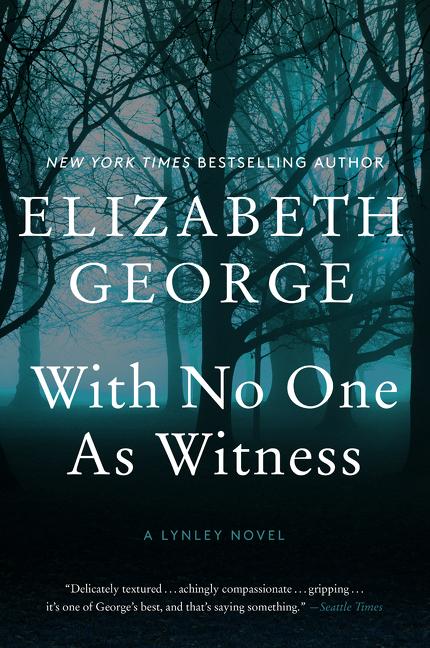 Cover: 9780062964199 | With No One as Witness | A Lynley Novel | Elizabeth George | Buch