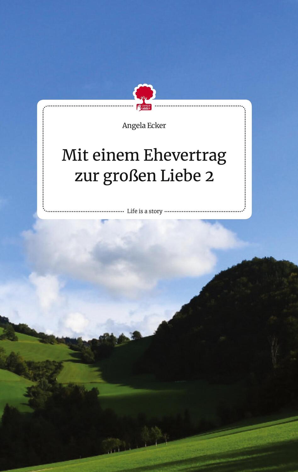 Cover: 9783710808050 | Mit einem Ehevertrag zur großen Liebe 2. Life is a Story - story.one