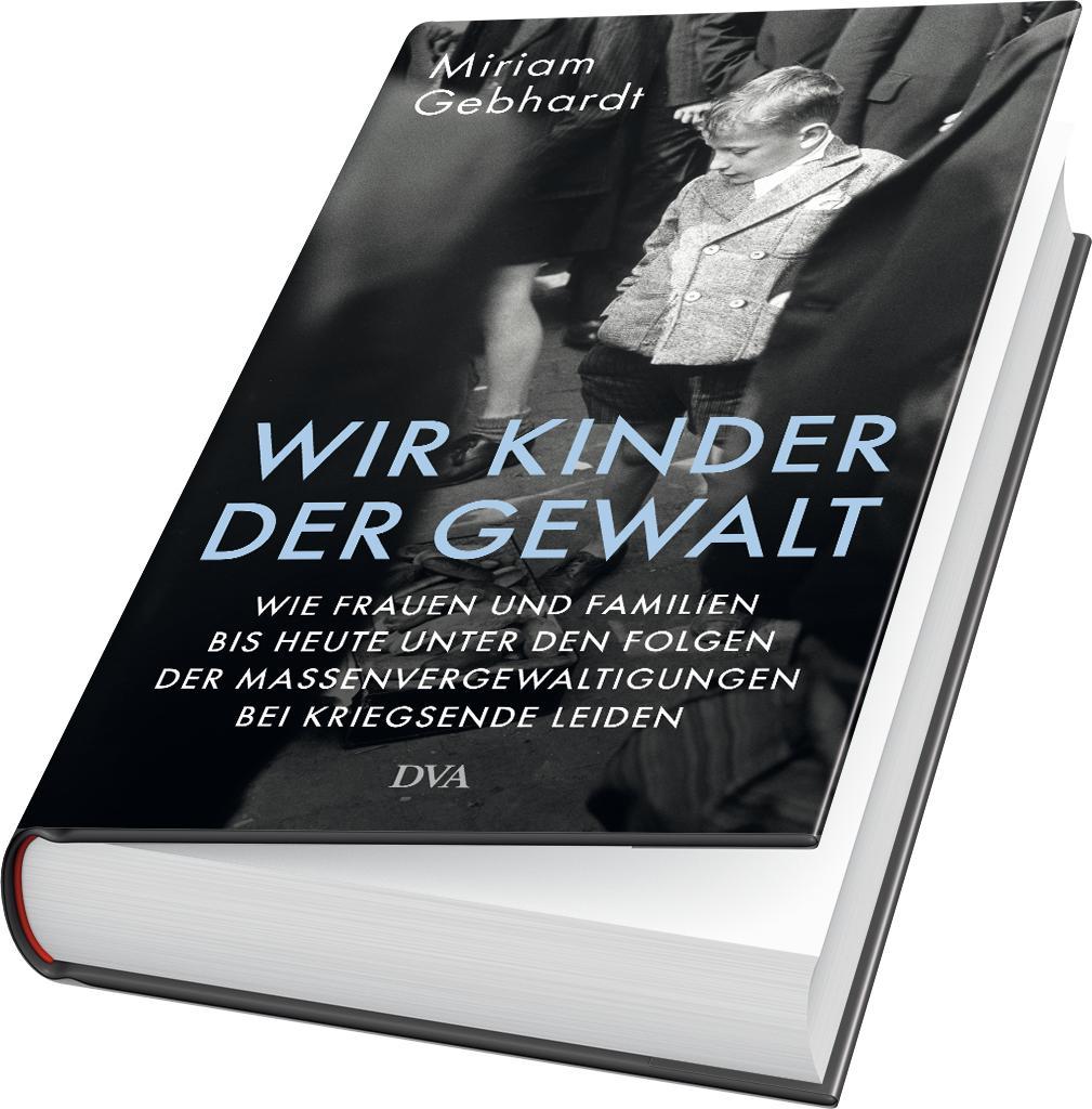 Bild: 9783421047311 | Wir Kinder der Gewalt | Miriam Gebhardt | Buch | 304 S. | Deutsch