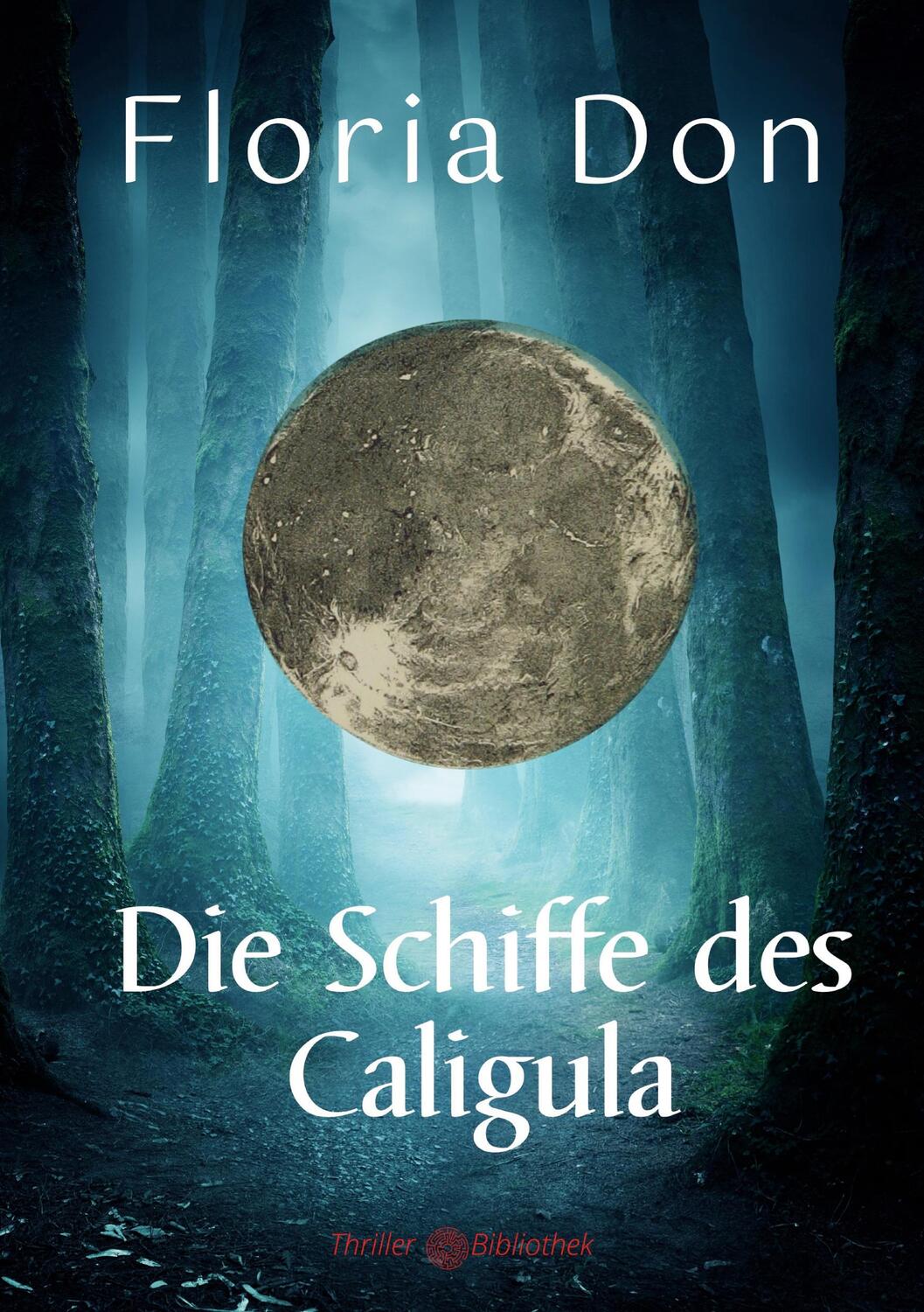 Cover: 9783755738718 | Die Schiffe des Caligula | Floria Don | Taschenbuch | Paperback | 2021