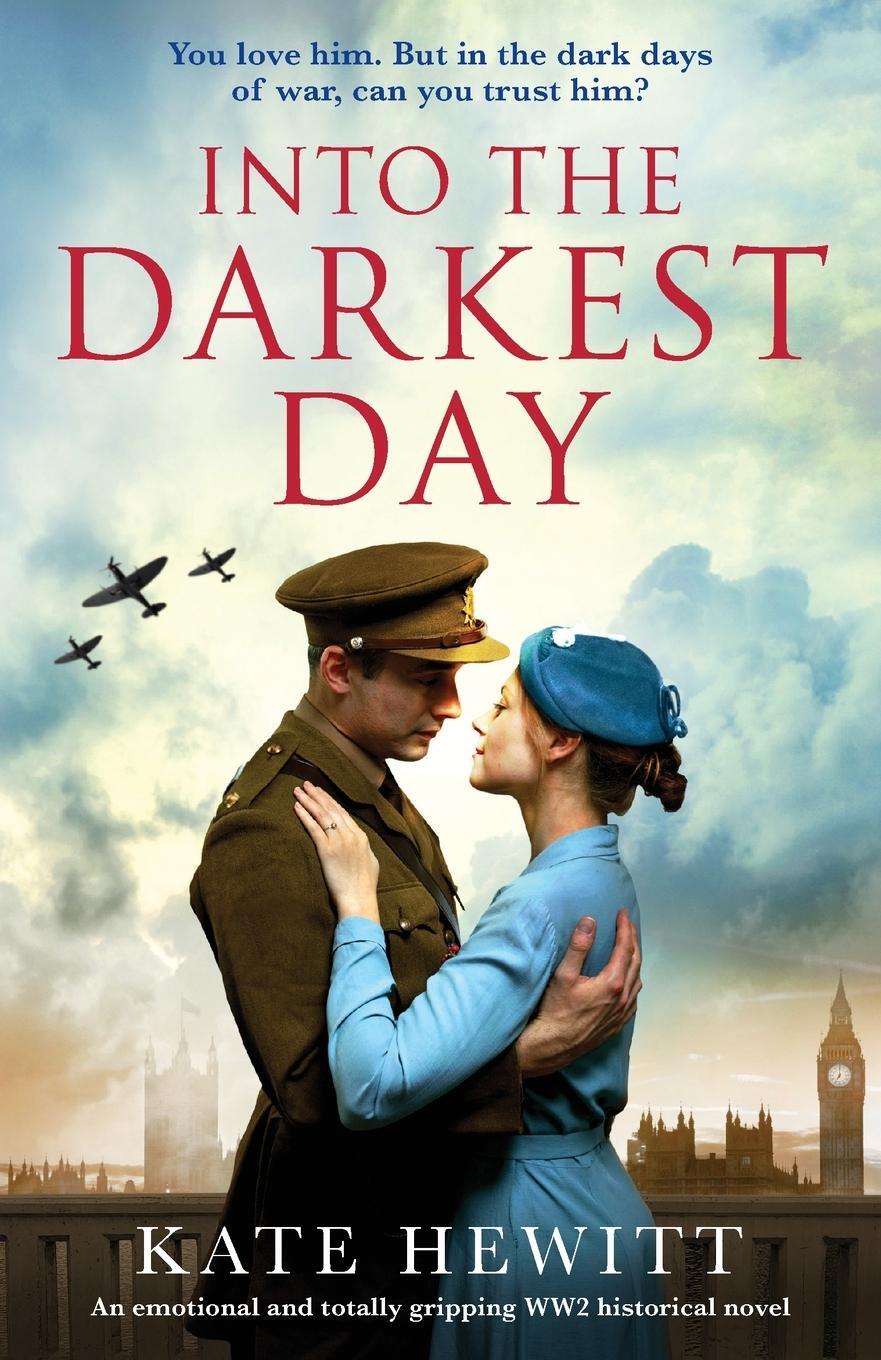 Cover: 9781838885106 | Into the Darkest Day | Kate Hewitt | Taschenbuch | Paperback | 2020