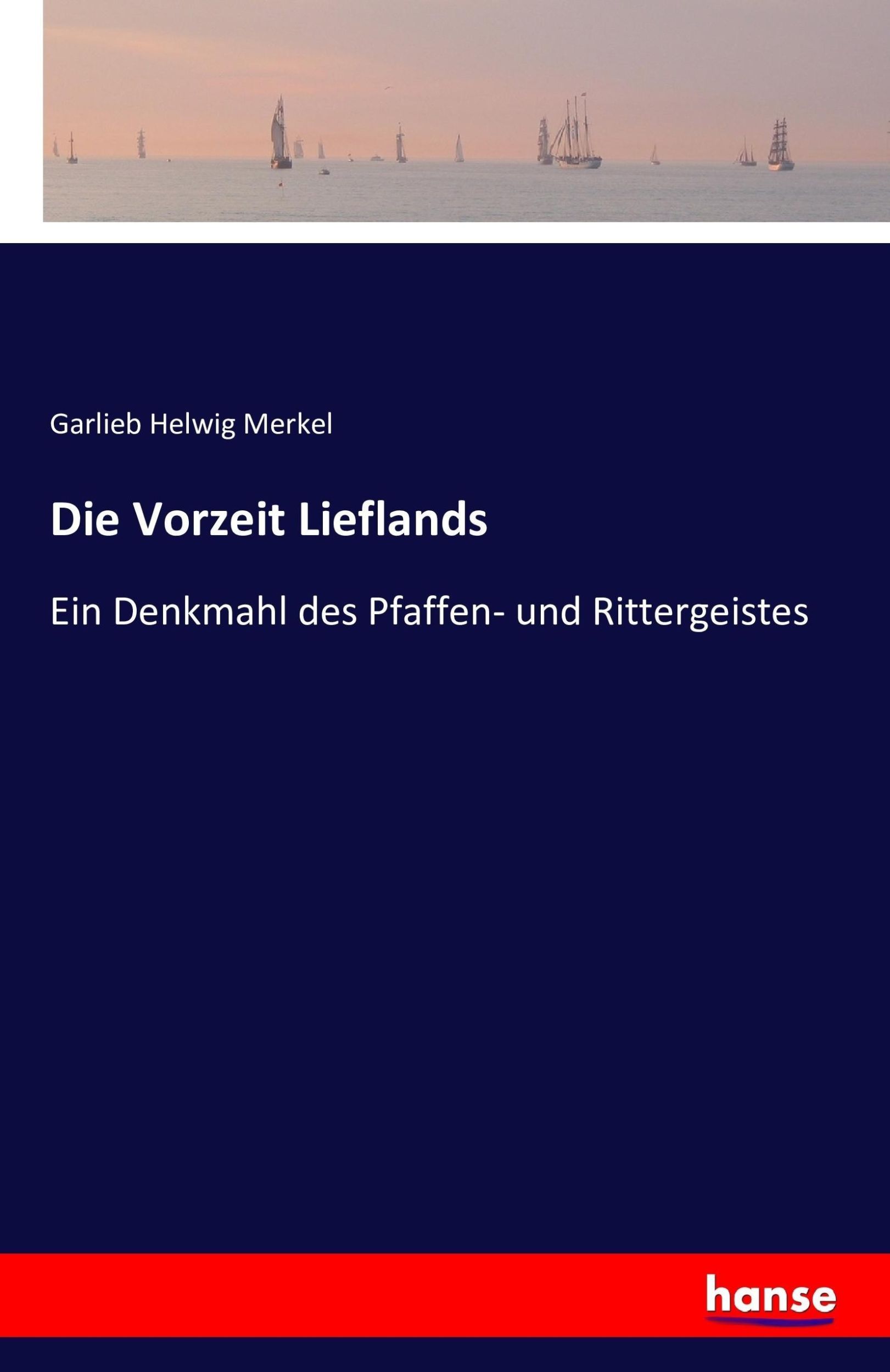 Cover: 9783741139956 | Die Vorzeit Lieflands | Ein Denkmahl des Pfaffen- und Rittergeistes