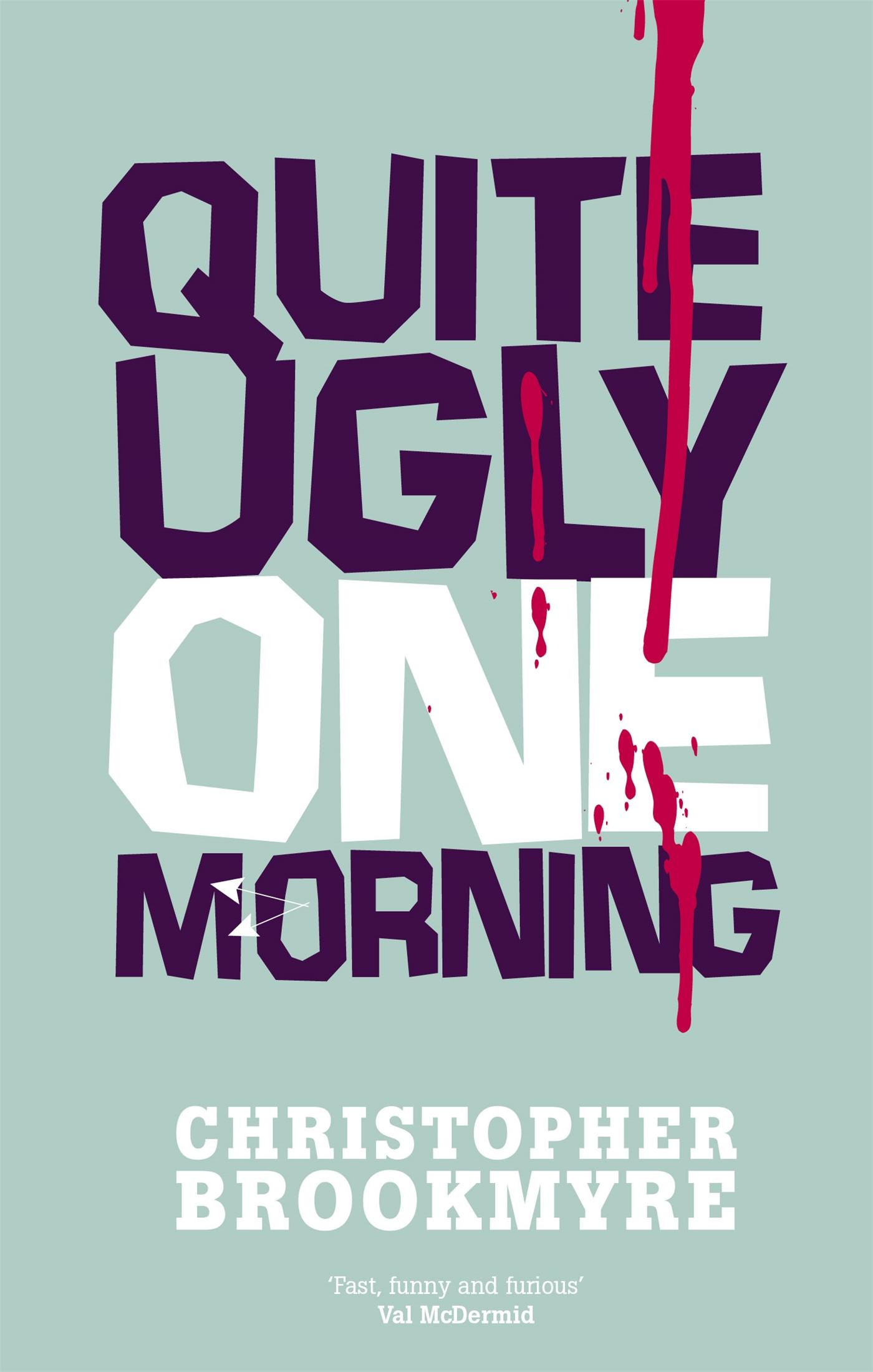 Cover: 9780349108858 | Quite Ugly One Morning | Christopher Brookmyre | Taschenbuch | 314 S.