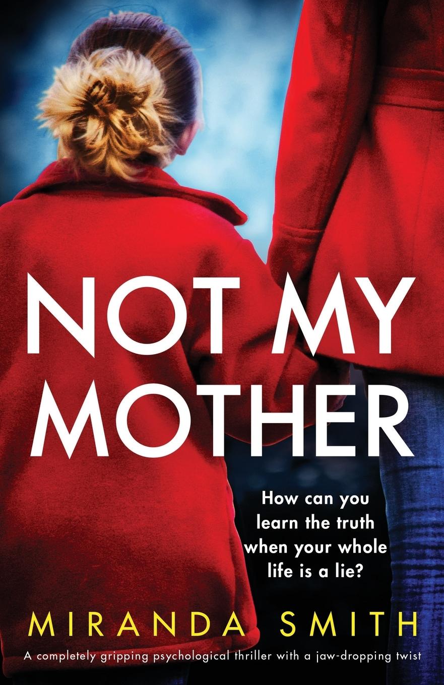 Cover: 9781800193109 | Not My Mother | Miranda Smith | Taschenbuch | Englisch | 2021