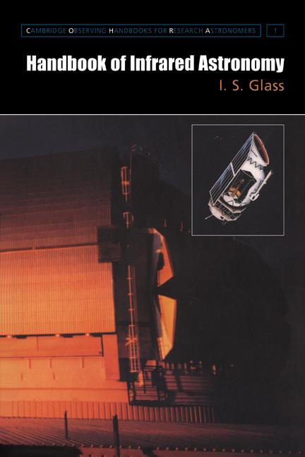 Cover: 9780521633116 | Handbook of Infrared Astronomy | I. S. Glass (u. a.) | Buch | Englisch