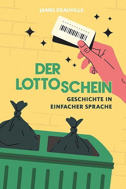 Cover: 9783910531109 | Der Lottoschein | In Einfacher Sprache | James Deauville | Buch | 2023