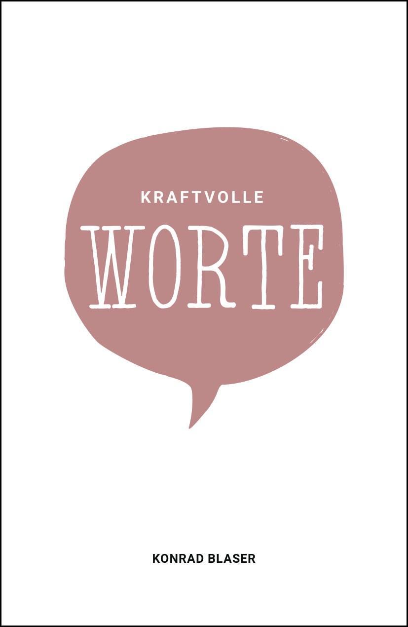 Cover: 9783959332248 | Kraftvolle Worte | Konrad Blaser | Taschenbuch | 256 S. | Deutsch