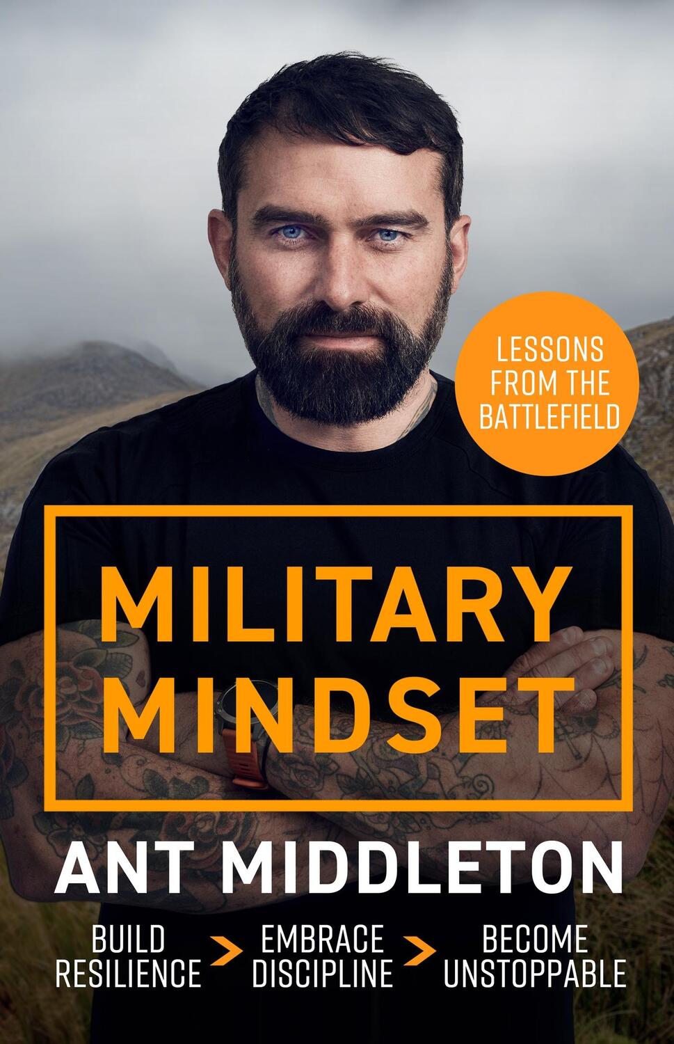 Cover: 9781399737005 | Military Mindset: Lessons from the Battlefield | Ant Middleton | Buch