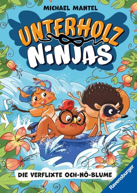 Cover: 9783473405268 | Unterholz-Ninjas, Band 3: Die verflixte Och-nö-Blume - tierisch...