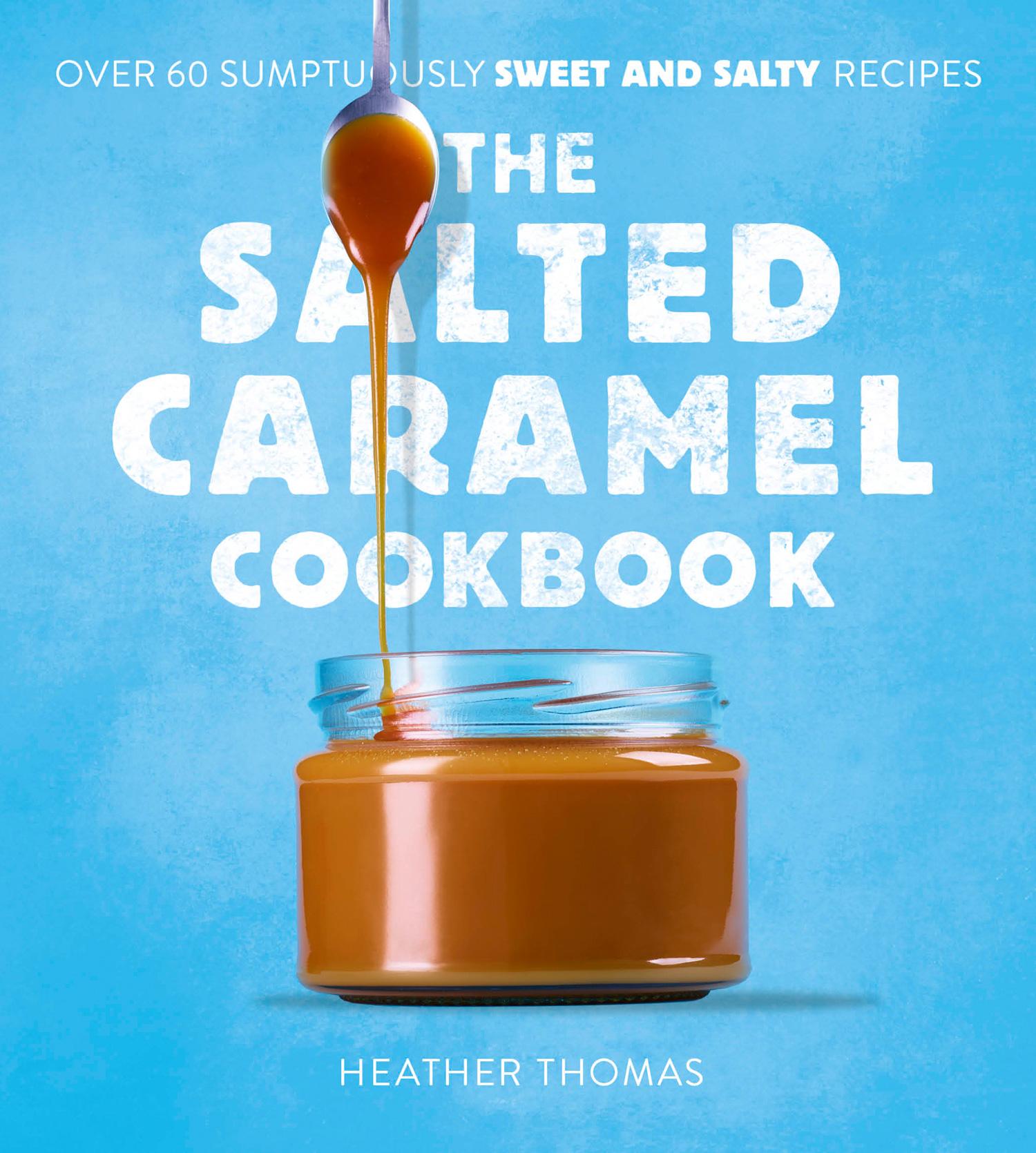 Cover: 9780008536381 | The Salted Caramel Cookbook | Heather Thomas | Buch | Gebunden | 2023