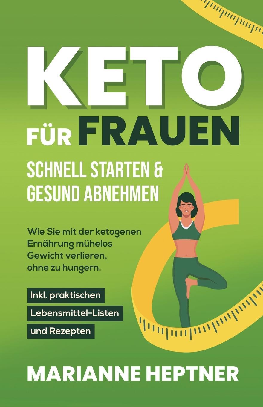 Cover: 9781958166086 | Keto für Frauen - schnell starten &amp; gesund abnehmen | Marianne Heptner