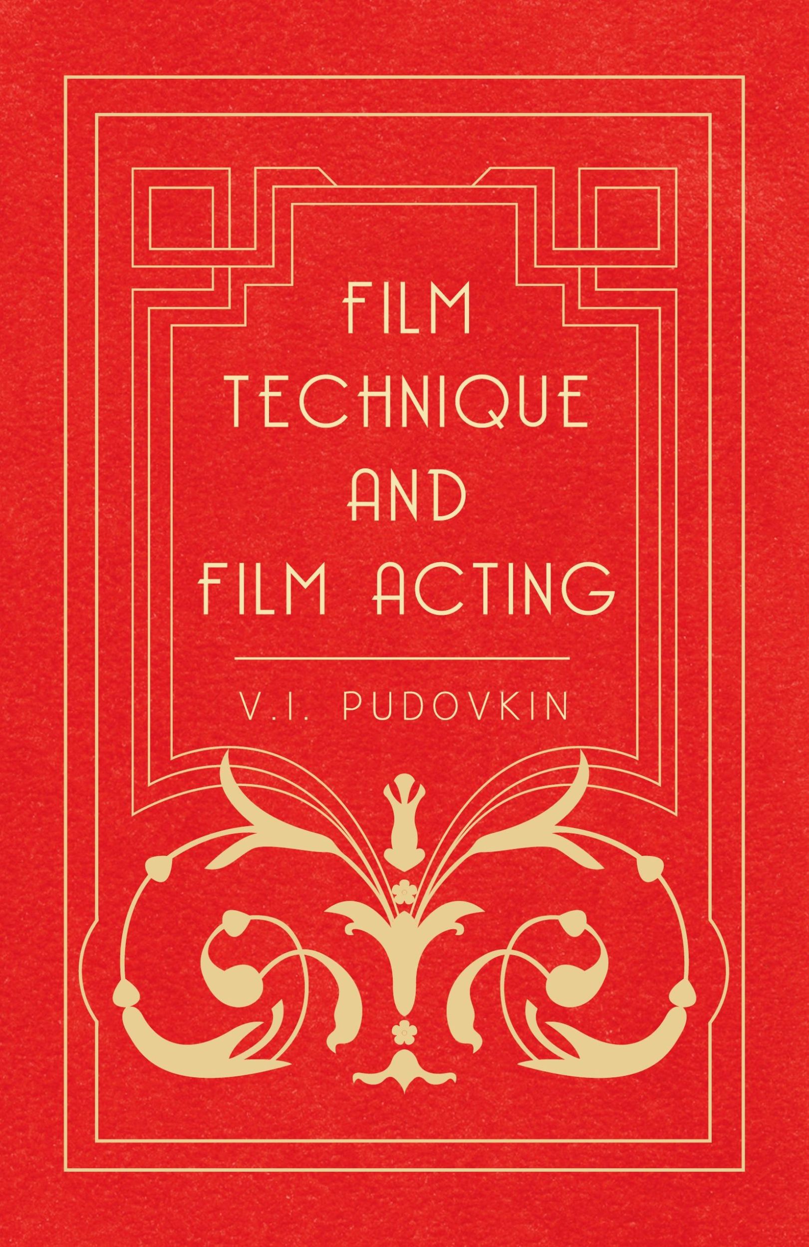 Cover: 9781406705447 | Film Technique and Film Acting | The Cinema Writings of V.I. Pudovkin