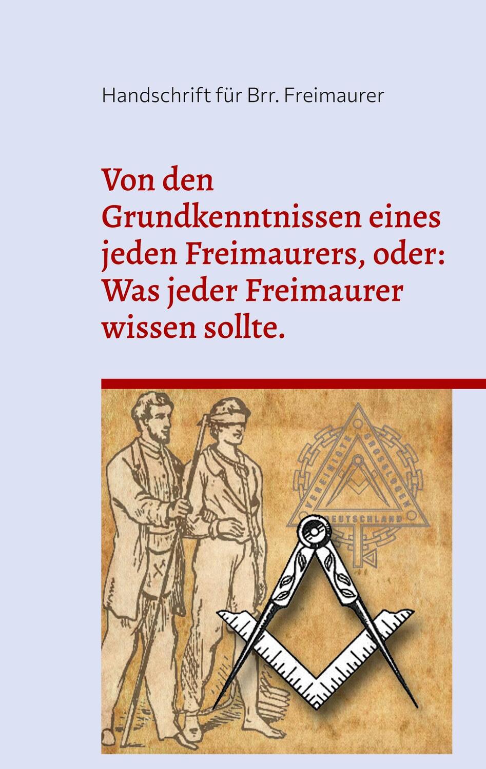 Cover: 9783758314261 | Von den Grundkenntnissen eines jeden Freimaurers, oder: Was jeder...