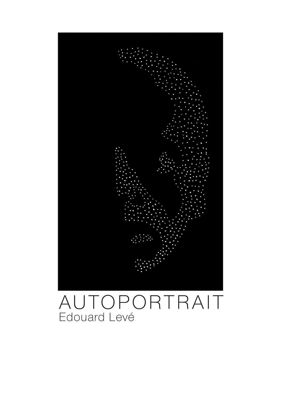 Cover: 9781564787071 | Autoportrait | Edouard Leve | Taschenbuch | Kartoniert / Broschiert