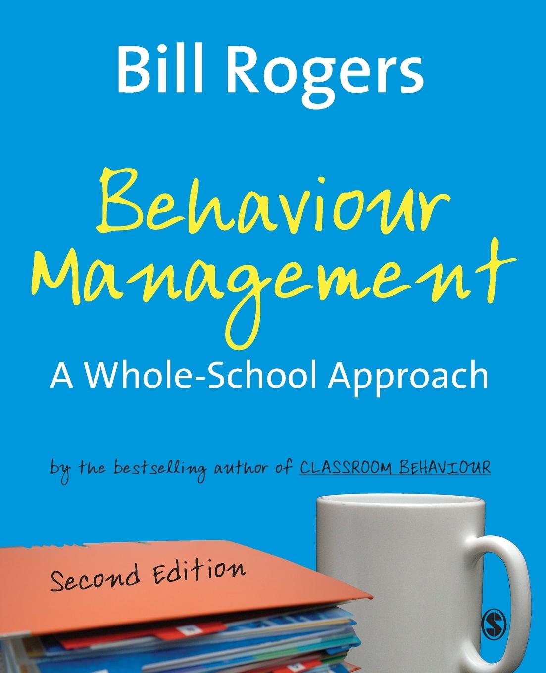 Cover: 9781412934527 | Behaviour Management | A Whole-School Approach | Bill Rogers | Buch