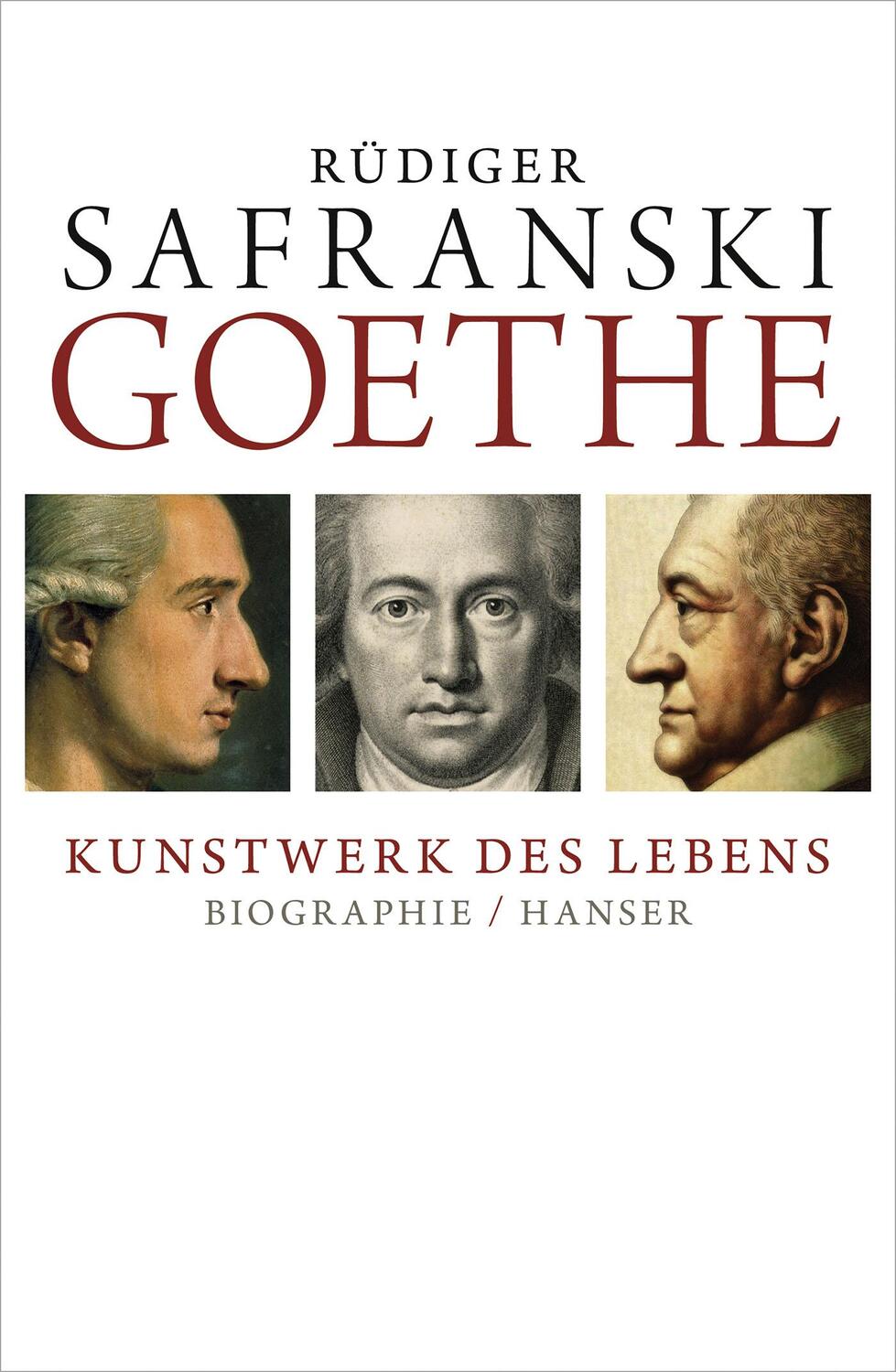 Cover: 9783446235816 | Goethe - Kunstwerk des Lebens | Rüdiger Safranski | Buch | 750 S.