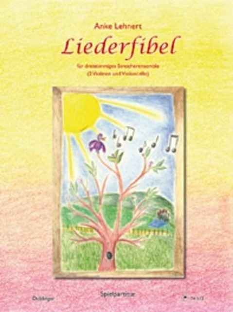 Cover: 9790012196167 | Liederfibel | 2 Violinen und Violoncello. Spielpartitur. | Lehnert