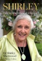 Cover: 9781911397892 | Shirley | The Life of a Botanical Adventurer | Shirley Sherwood | Buch