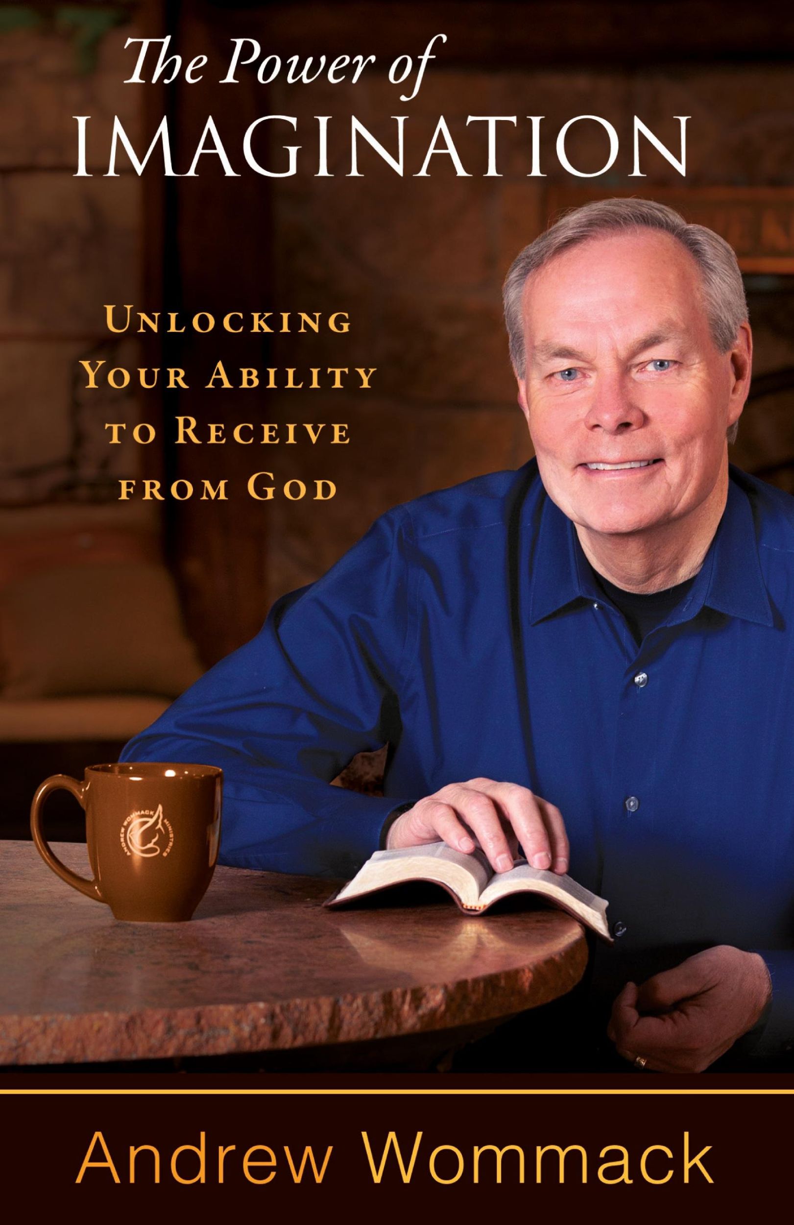 Cover: 9781680312898 | The Power of Imagination | Unlocking Your Ability to Receive from God