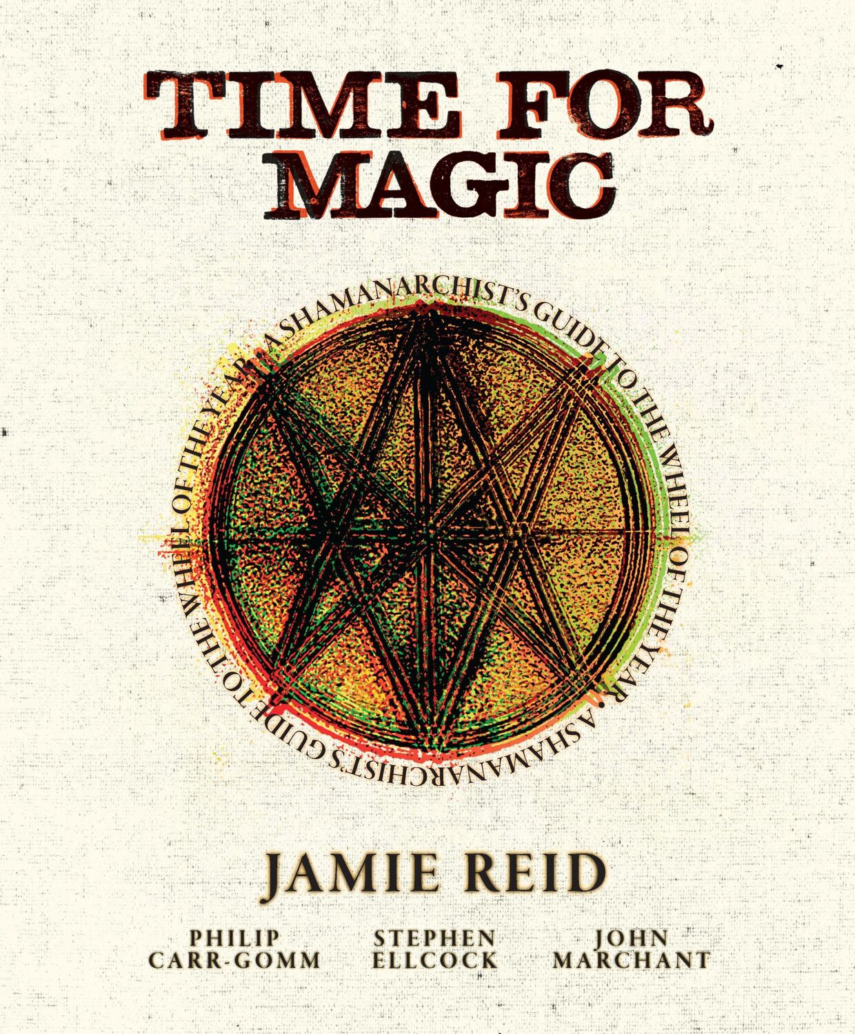 Cover: 9781786788481 | Time for Magic | A Shamanarchist's Guide to the Wheel of the Year