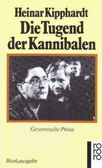 Cover: 9783499127021 | Die Tugend der Kannibalen | Heinar Kipphardt | Taschenbuch | 256 S.