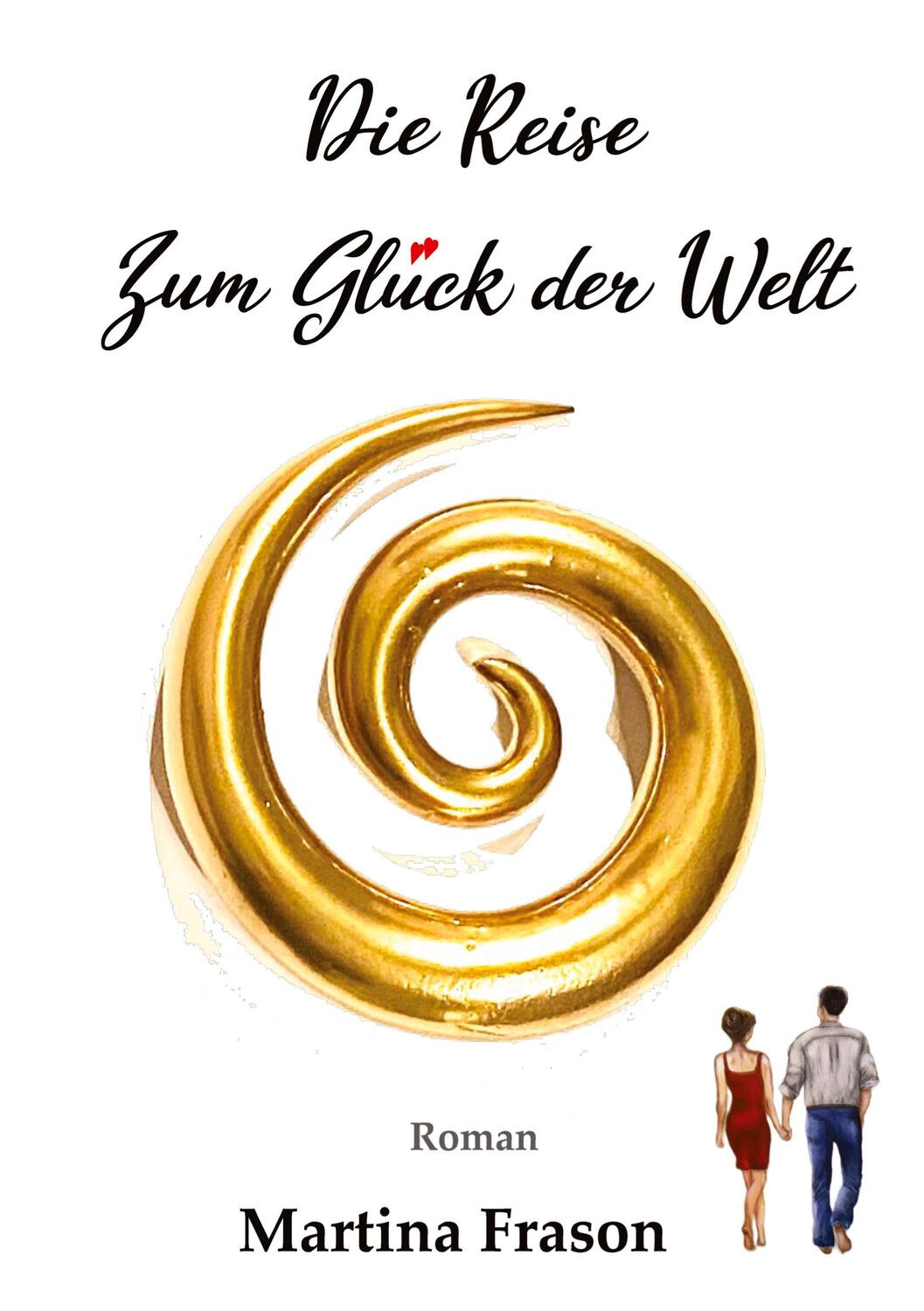 Cover: 9783347288102 | Die Reise zum Glück der Welt | Ein weltbewegendes Abenteuer | Frason